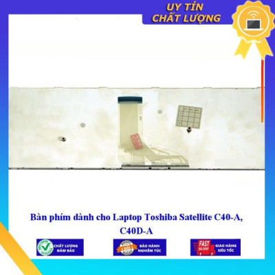 Bàn phím dùng cho Laptop Toshiba Satellite C40-A C40D-A  - Hàng Nhập Khẩu New Seal
