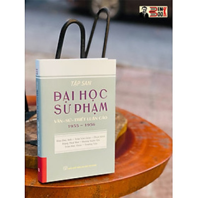 TẬP SAN ĐẠI HỌC SƯ PHẠM - VĂN SỬ TRIẾT LUẬN CẢO 1955-1956 - BÌA MỀM - NXB SƯ PHẠM -
