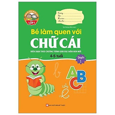 Sách - Giúp Bé Vững Bước Vào Lớp 1 - Bé Làm Quen Với Chữ Cái - Quyển 1 (4-5 Tuổi) - Tân Việt Books