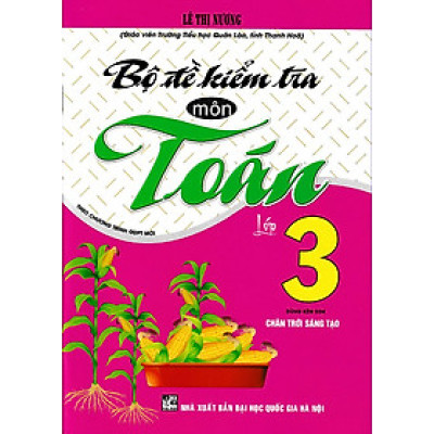 Bộ đề kiểm tra môn toán lớp 3 - Chân trời sáng tạo