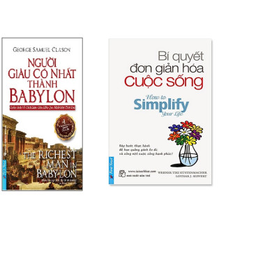 Combo: Bí Quyết Đơn Giản Hóa  cuộc sống + Người giàu có nhất thành Babylon