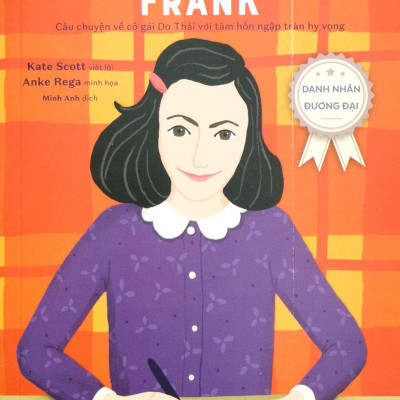 Danh Nhân Đương Đại - Cuộc Đời Phi Thường Của Anne Frank