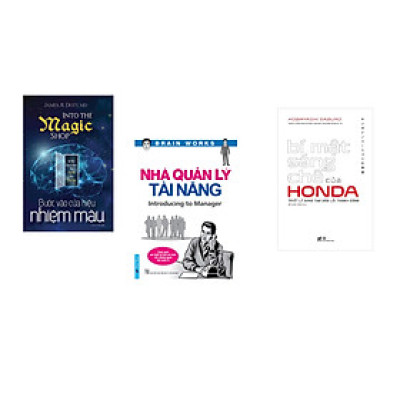 Combo 3 cuốn sách: Bước Vào Cửa Hiệu Nhiệm Màu + Nhà Quản Lý Tài Năng + Bí mật sáng chế của Honda