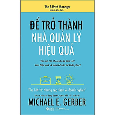 Để Trở Thành Nhà Quản Lý Hiệu Quả ( tặng kèm bookmark Sáng Tạo )
