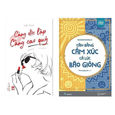 Combo Tủ Sách Sống Khác: Cân Bằng Cảm Xúc, Cả Lúc Bão Giông + Càng Độc Lập Càng Cao Quý - (Bộ 2 Cuốn Sách Hay / Tặng Kèm Postcard Greenlife)