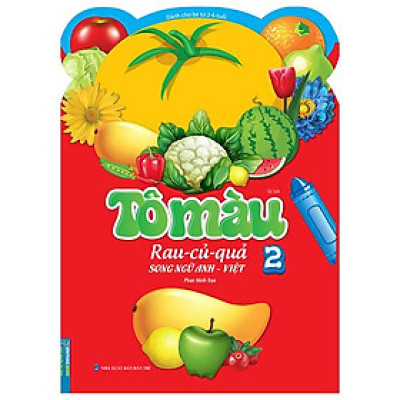 Tô Màu Rau-Củ- Quả- Song Ngữ Anh-Việt - Tập 2 (Tái Bản 2023)
