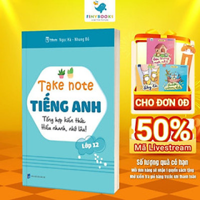 Sách - Take Note Tiếng Anh Lớp 12 - Tổng hợp kiến thức hiểu nhanh, nhớ lâu - TKBooks