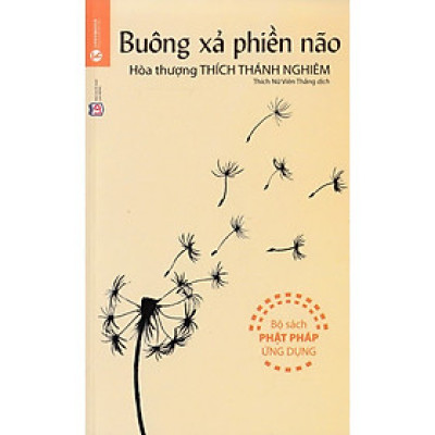 Buông Xả Phiền Não (Tái Bản)