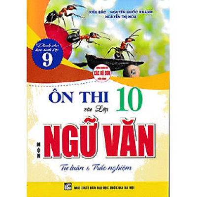 Ôn thi vào 10 ngữ văn tự luận và trắc nghiệm (Dùng chung cho các bộ SGK)