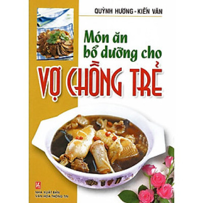 Sách - Món Ăn Bổ Dưỡng Cho Vợ Chồng Trẻ - Việt Thư