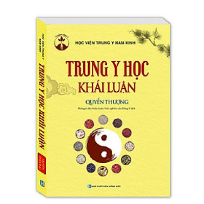 Sách - Trung Y Học Khái Luận - Quyển Thượng - Minh Thắng