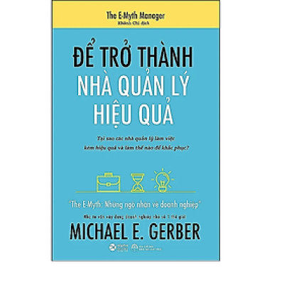Để Trở Thành Nhà Quản Lý Hiệu Quả (Tặng kèm Tickbook)