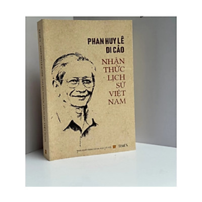 Sách - Phan Huy Lê Di Cảo - Nhận thức lịch sử Việt Nam - Phan Huy Lê - NXB Khoa Học Xã Hôi - Times