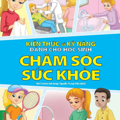 Combo 2 Quyển Kiến Thức Và Kỹ Năng Dành Cho Học Sinh: Chăm Sóc Sức Khoẻ + Giữ Gìn Vệ Sinh