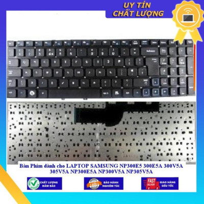 Bàn Phím dùng cho LAPTOP SAMSUNG NP300E5 300E5A 300V5A 305V5A NP300E5A NP300V5A NP305V5A - Hàng Nhập Khẩu New Seal