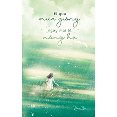 Đi Qua Mưa Giông Ngày Mai Là Nắng Hạ