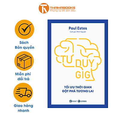 Sách - Tư duy GIG: Tối ưu thời gian, đột phá tương lai