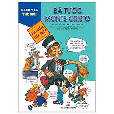 Danh Tác Thế Giới - Ấn Phẩm Đặc Biệt - Bá Tước Monte Cristo (Tái Bản 2023)