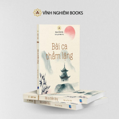Sách - Bài Ca Thầm Lặng - Đại Sư Tinh Vân - Vĩnh Nghiêm Books