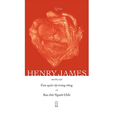 Sách - Con Quái Vật Trong Rừng Và Ban Thờ Người Chết - Henry James, Anh Hoa dịch