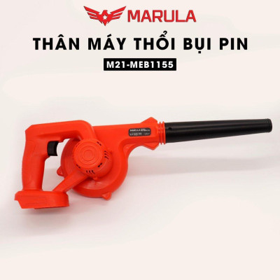 THÂN MÁY THỔI BỤI 21V M21-MEB1155 - MARULA - HÀNG CHÍNH HÃNG