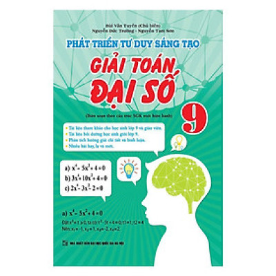 Sách - Phát Triển Tư Duy Sáng Tạo Giải Toán Đại Số Lớp 9 - Khang Việt Book