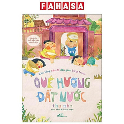 Kho Tàng Câu Đố Dân Gian Bằng Tranh - Quê Hương Đất Nước