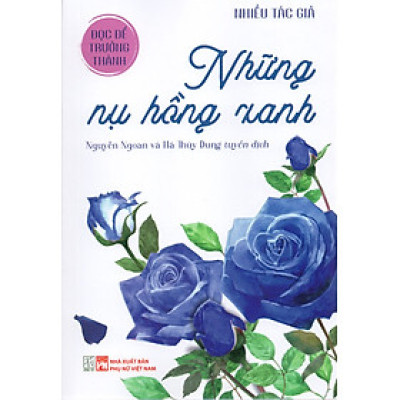 Sách Đọc để trưởng thành - Những nụ hồng xanh