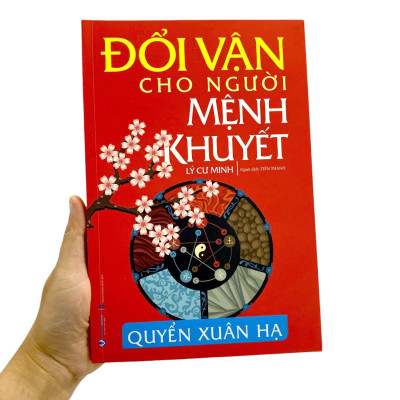 Đổi Vận Cho Người Mệnh Khuyết - Quyển Xuân Hạ (Tái Bản 2024)
