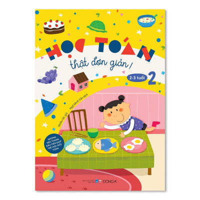 Học Toán Thật Đơn Giản: 2-3 Tuổi - Tập 2