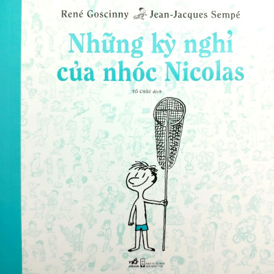 Những Kỳ Nghỉ Của Nhóc Nicolas (Tái Bản)
