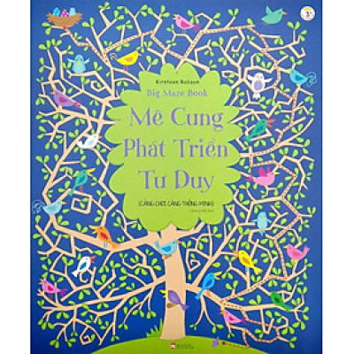 Mê Cung Phát Triển Tư Duy 4: Càng Chơi Càng Thông Minh