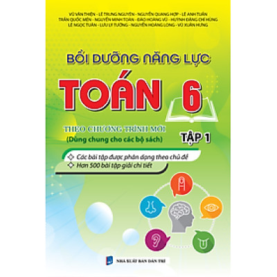 Sách - Bồi Dưỡng Năng Lực Toán 6 Tập 1 BIên Soạn Theo Chương Trình Mới (Dùng Chung Cho Các Bộ Sách)