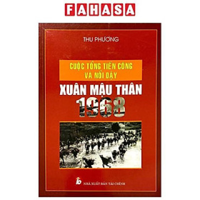 Sách - Cuộc Tổng Tiến Công Và Nổi Dậy Xuân Mậu Thân 1968