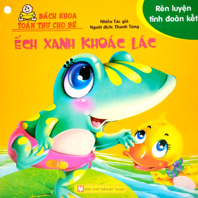 Bách Khoa Toàn Thư Cho Bé - Rèn Luyện Tình Đoàn Kết ( Bộ 10 Cuốn )