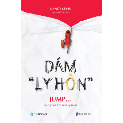 Sách - Dám "Ly Hôn" - Jump And Your Life Will Appear