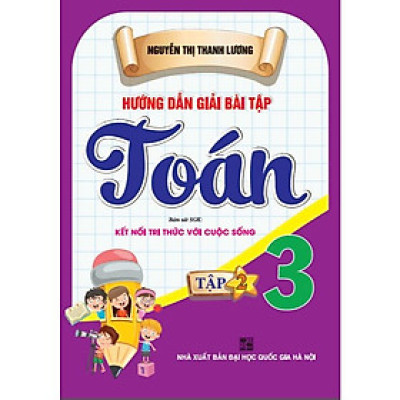 Hướng dẫn giải bài tập Toán 3 - Tập 2 (bám sát sgk kết nối tri thức) (HA-MK)