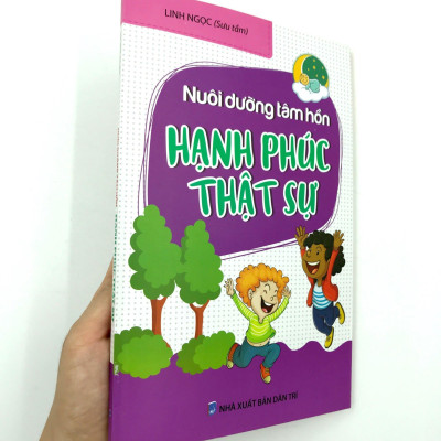 Nuôi Dưỡng Tâm Hồn : Hạnh Phúc Thật Sự