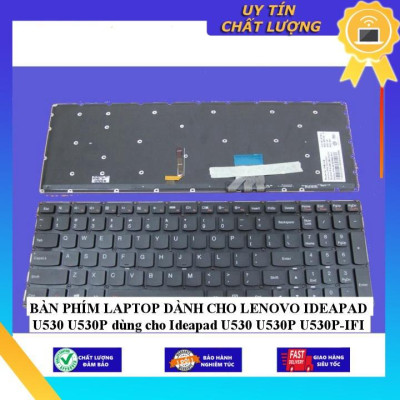 BÀN PHÍM LAPTOP dùng cho LENOVO IDEAPAD U530 U530P dùng cho Ideapad U530 U530P U530P-IFI - Hàng Nhập Khẩu New Seal