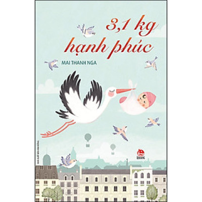 Sách: 3,1 Kg Hạnh Phúc- NXB Kim Đồng