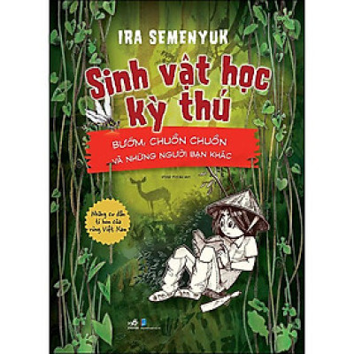 Sinh Vật Học Kỳ Thú - Những Cư Dân Tí Hon Của Rừng Việt Nam
