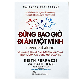 Đừng Bao Giờ Đi Ăn Một Mình (Tái Bản)
