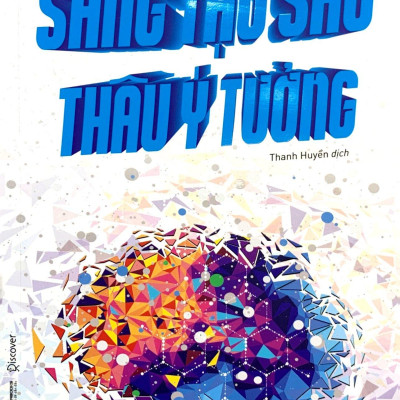 Sáng Tạo Sâu Thâu Ý Tưởng