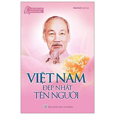 Sách - Tủ Sách Rèn Luyện Nhân Cách Sống - Việt Nam Đẹp Nhất Tên Nguời - Tân Việt Books