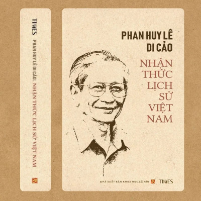 (Bìa cứng) PHAN HUY LÊ DI CẢO - NHẬN THỨC LỊCH SỬ VIỆT NAM - Ấn Phẩm Kỉ Niệm 90 Năm Ngày Sinh GS. Phan Huy Lê (23/2/1934 - 23/2/2024)