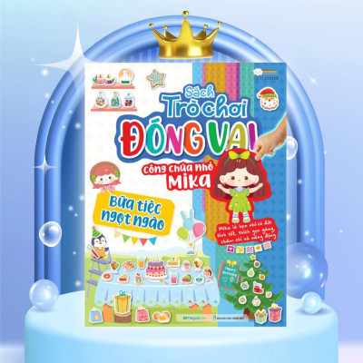 Sách - Trò Chơi Đóng Vai Công Chúa Nhỏ Mika - Bữa Tiệc Ngọt Ngào - Bóc Dán 80+ Sticker Đa Dạng Cho Bé Gái - Megabook