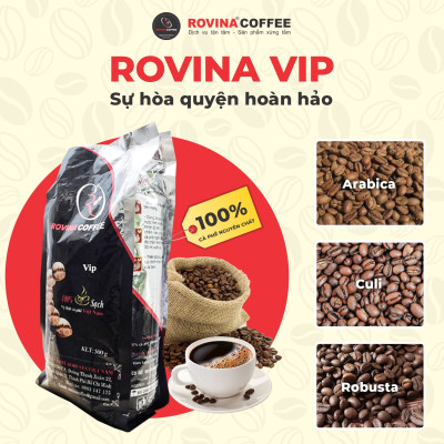 Cà Phê Rovina VIP Pha Phin -  Gói 500gr ( Xay Sẵn) Mùi Vị Đặc Trưng Cân Bằng Phù Hợp Với Khách Hàng Thích Uống Cafe Có Mùi Thơm Quyến Rũ, Chua Nhẹ. Đúng Gu Âu
