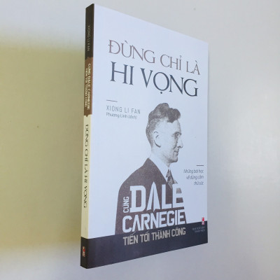 Cùng Dale Carnegie Tiến Tới Thành Công – Đừng Chỉ Là Hi Vọng (tặng kèm bookmarks)