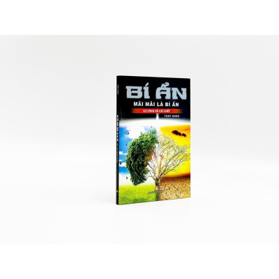 Sách - Bí Ẩn Mãi Mãi Là Bí Ẩn Sự Sống Và Cái Chết - Việt Thư