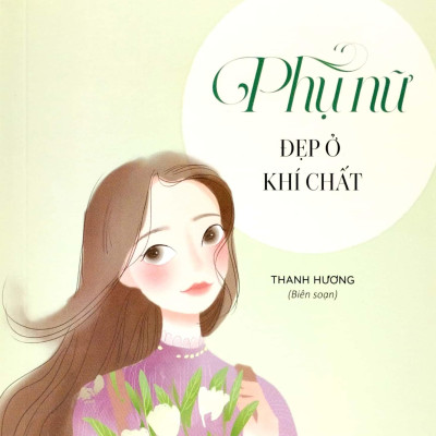 Bách Khoa Thư Dành Cho Phụ Nữ - Phụ Nữ Đẹp Ở Khí Chất